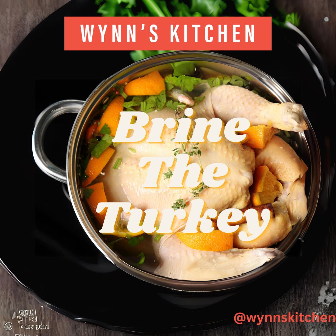 Honey Herb Turkey Brine Wynn's Kitchen